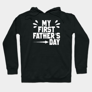 my first fathers day Hoodie